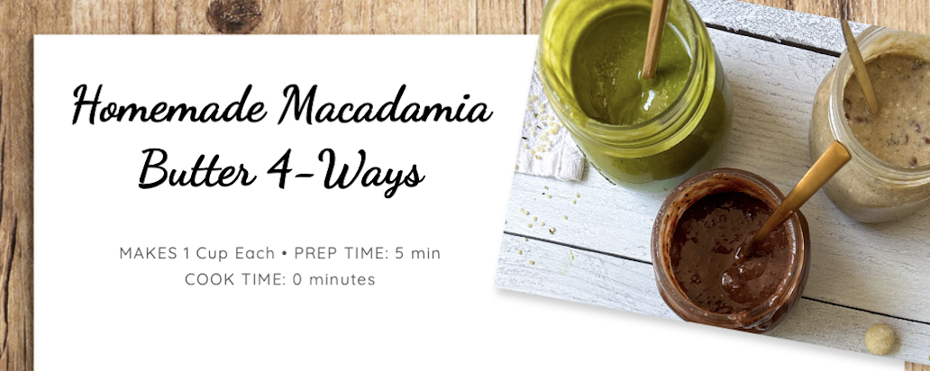 Macadamia Nut Butter 4-Ways 